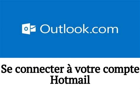 Comment accéder à mon courriel hotmail.com